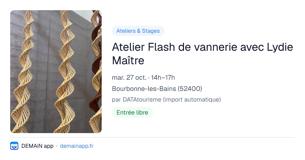 Atelier Flash de vannerie avec Lydie Maître — Bourbonne-les-Bains