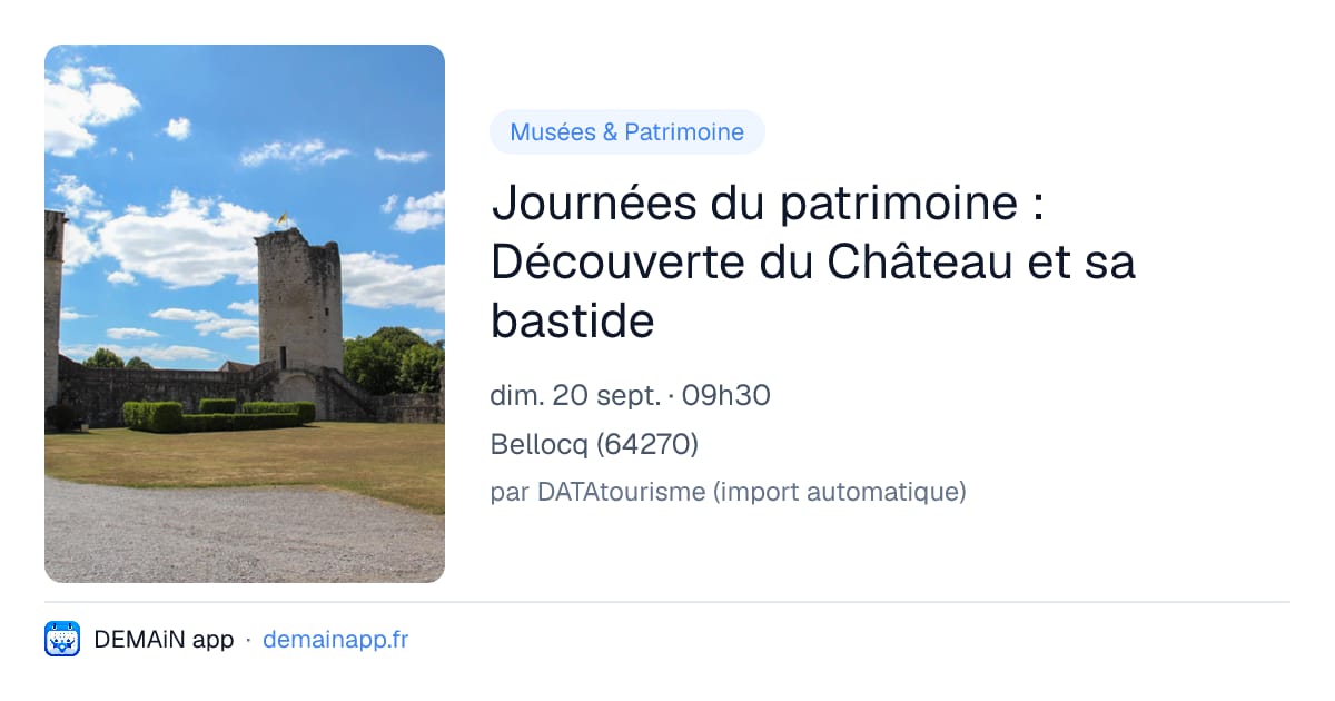 Journées du patrimoine : Découverte du Château et sa bastide — Bellocq