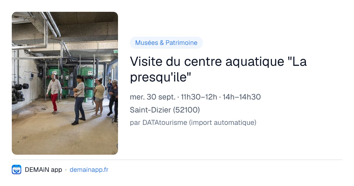 Visite du centre aquatique "La presqu'ile" — Saint-Dizier