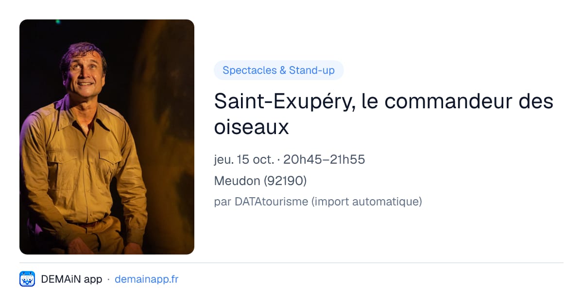 Saint-Exupéry, le commandeur des oiseaux — Meudon