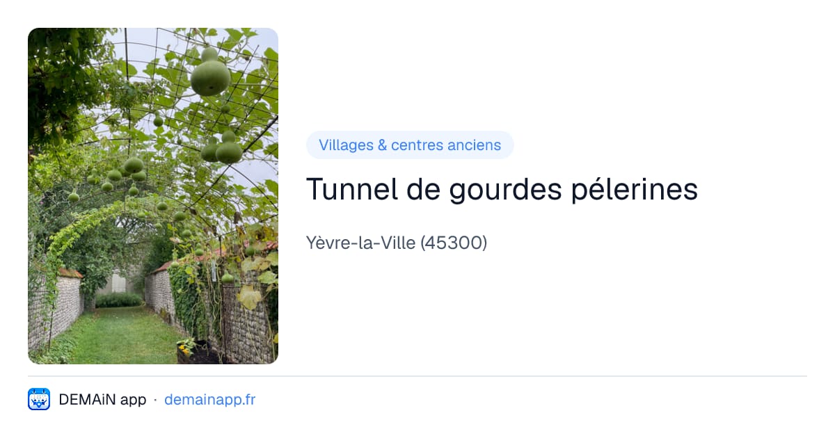 Tunnel de gourdes pélerines — Yèvre-la-Ville