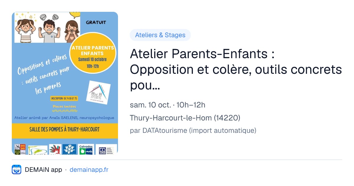 Atelier Parents-Enfants : Opposition et colère, outils concrets pour les parents — Thury-Harcourt-le-Hom