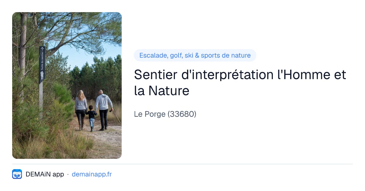 Sentier d'interprétation l'Homme et la Nature — Le Porge