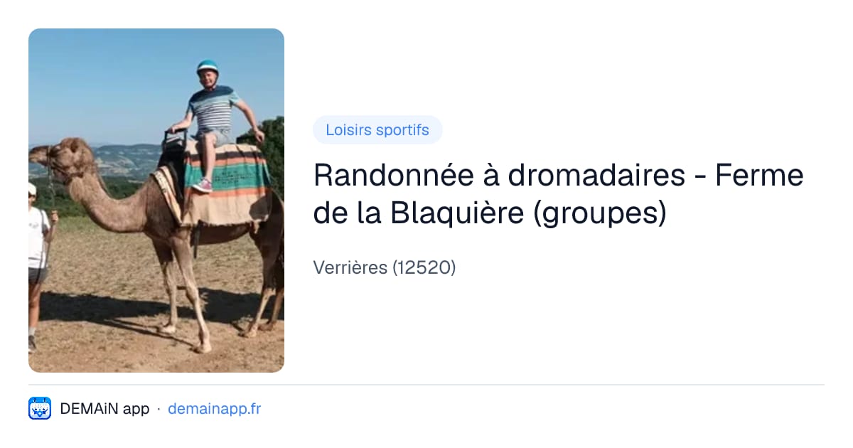 Randonnée à dromadaires - Ferme de la Blaquière (groupes) — Verrières