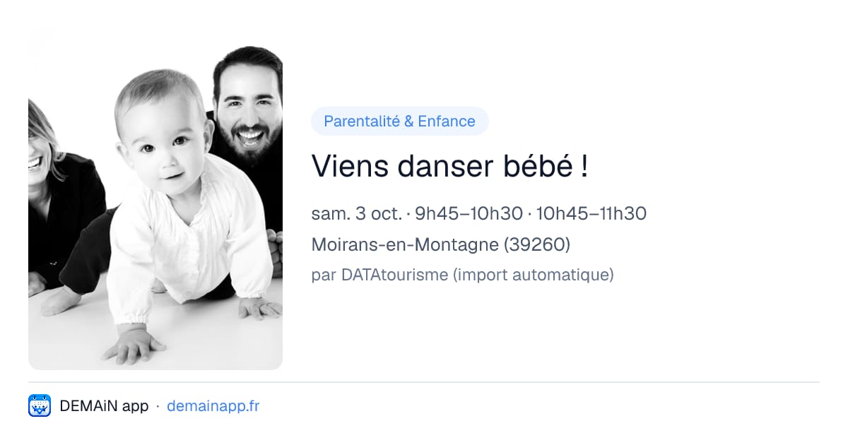 Viens danser bébé ! — Moirans-en-Montagne