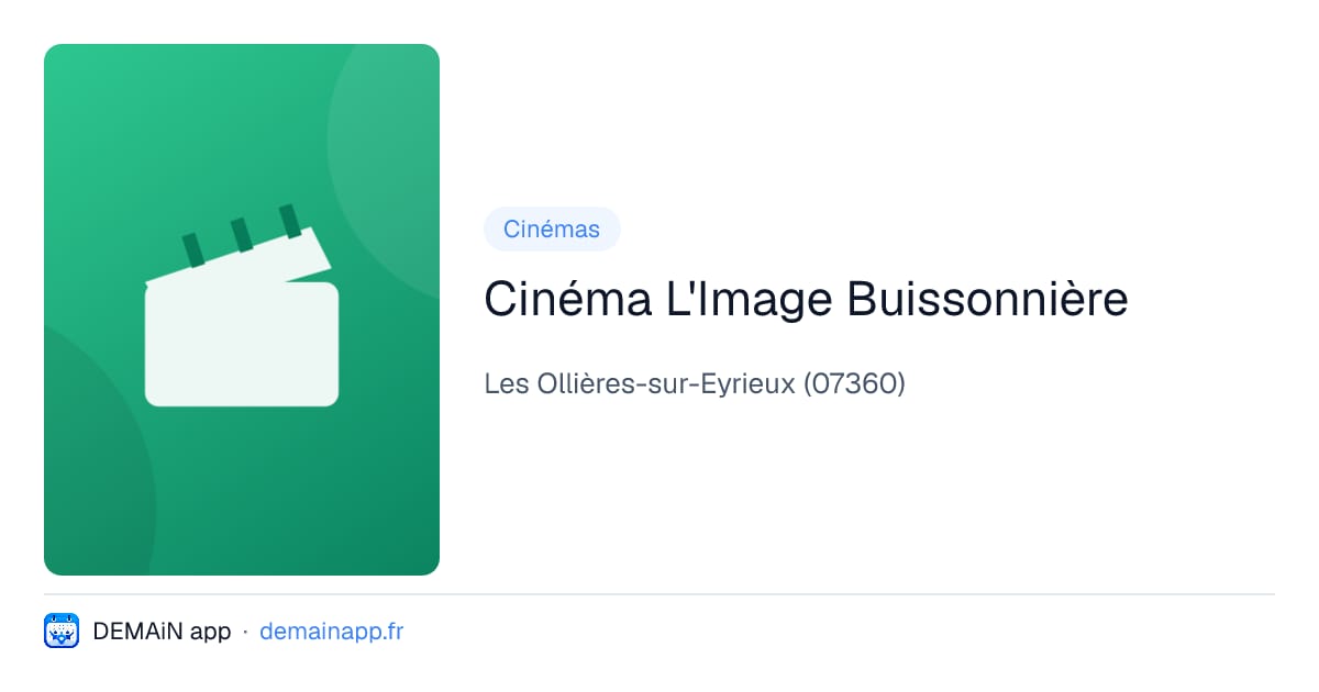 Cinéma L'Image Buissonnière — Les Ollières-sur-Eyrieux