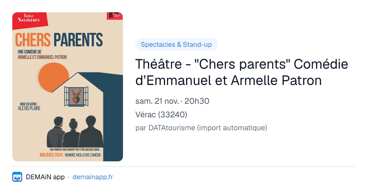 Théâtre - "Chers parents" Comédie d’Emmanuel et Armelle Patron — Vérac