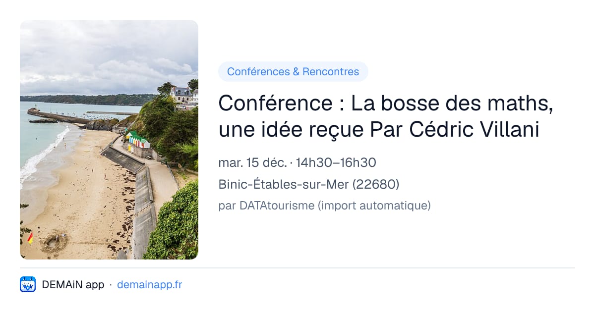 Conférence : La bosse des maths, une idée reçue Par Cédric Villani — Binic-Étables-sur-Mer