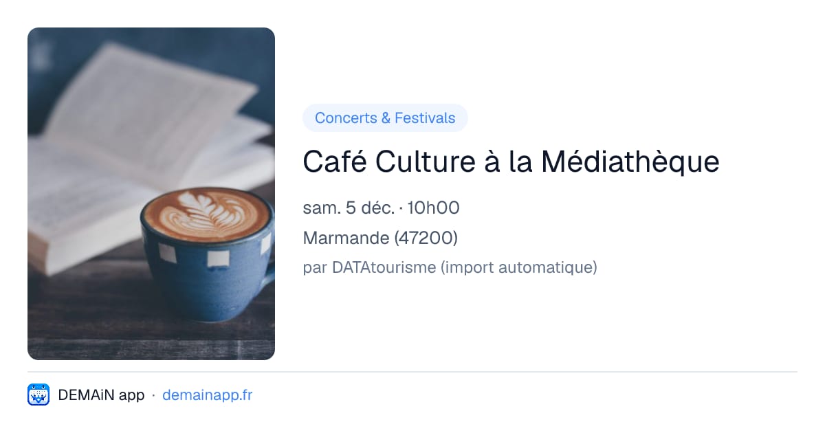 Café Culture à la Médiathèque — Marmande