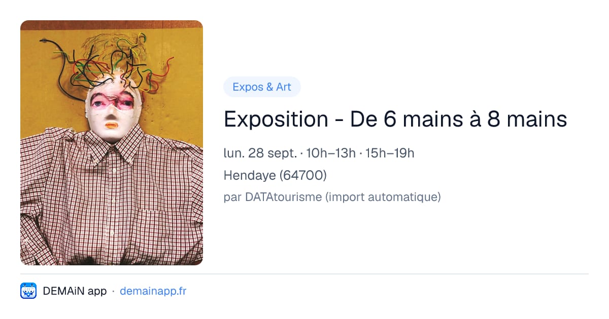 Exposition - De 6 mains à 8 mains — Hendaye