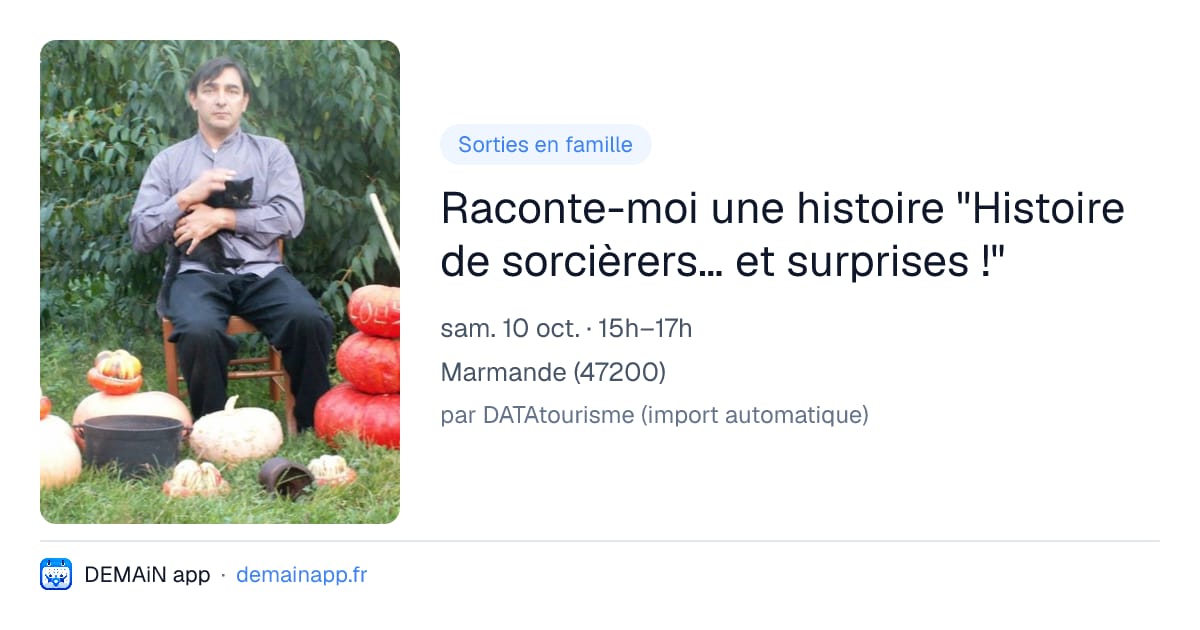 Raconte-moi une histoire "Histoire de sorcièrers… et surprises !" — Marmande