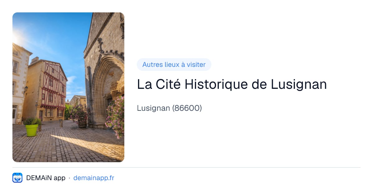La Cité Historique de Lusignan — Lusignan