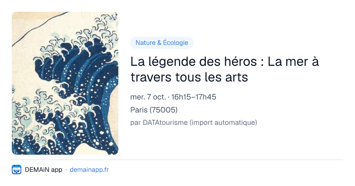 La légende des héros : La mer à travers tous les arts — Paris