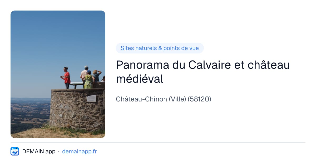 Panorama du Calvaire et château médiéval — Château-Chinon (Ville)