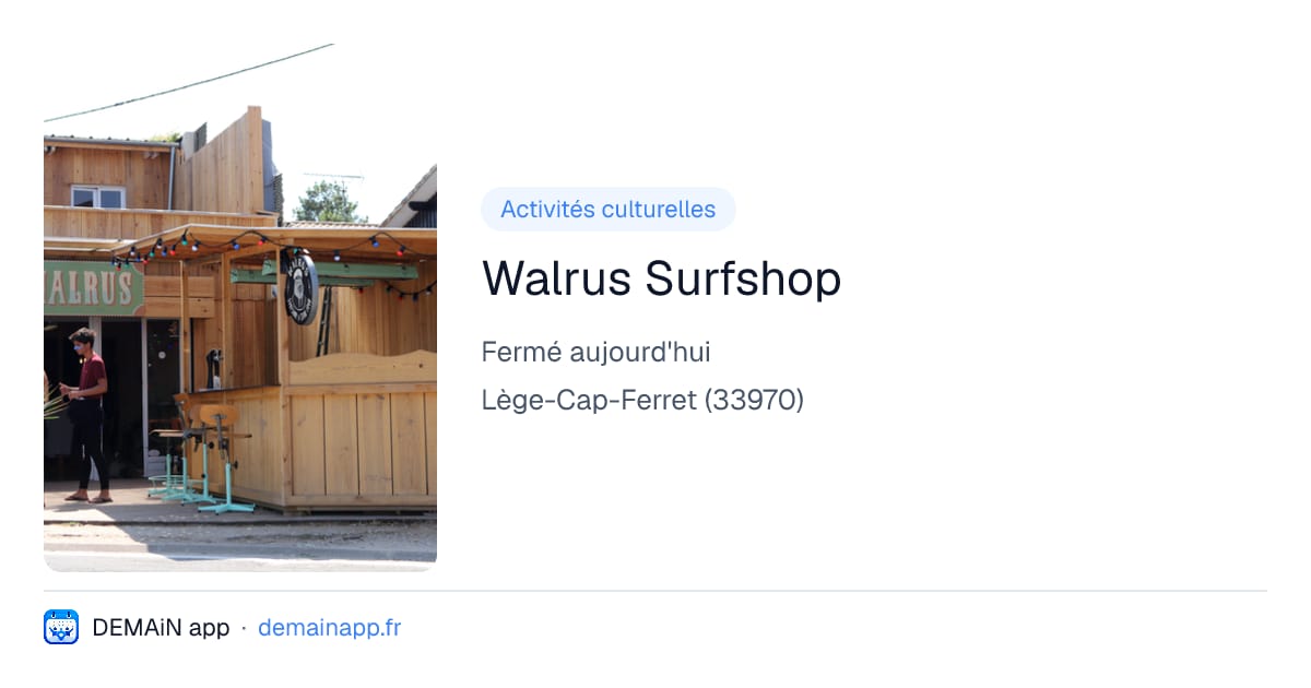 Walrus Surfshop — Lège-Cap-Ferret
