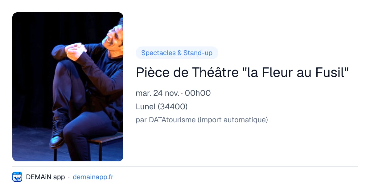 Pièce de Théâtre "la Fleur au Fusil" — Lunel