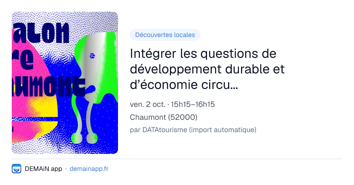 Intégrer les questions de développement durable et d’économie circulaire à nos pratiques de traitement des collections, une opportunité à saisir — Chaumont