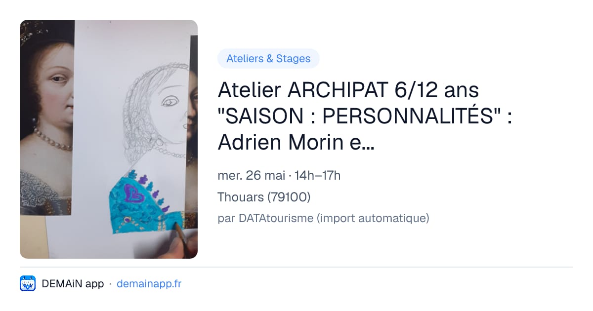 Atelier ARCHIPAT 6/12 ans "SAISON : PERSONNALITÉS" : Adrien Morin et la TUAR — Thouars