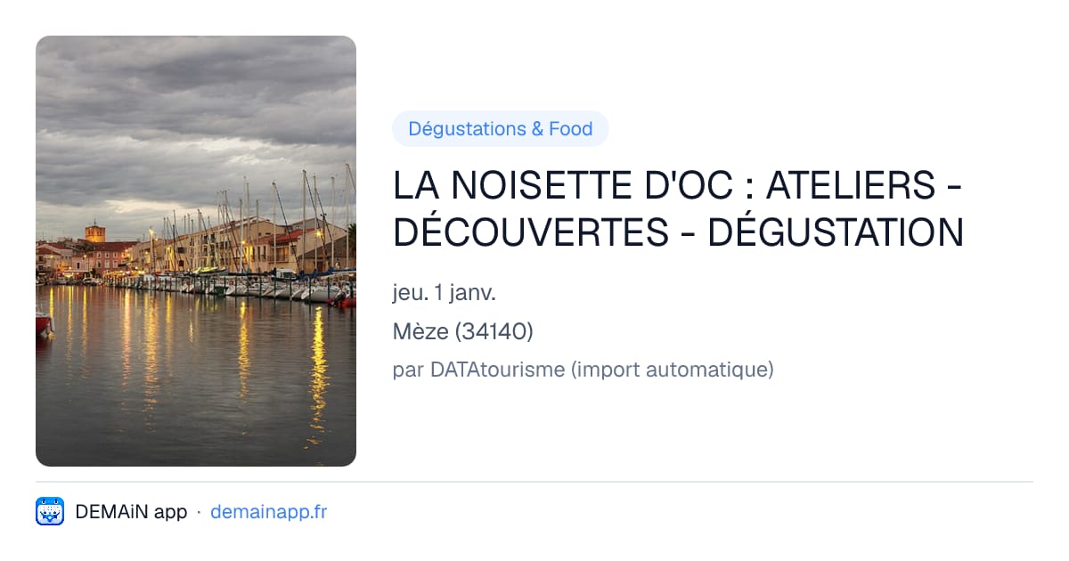 LA NOISETTE D'OC : ATELIERS - DÉCOUVERTES - DÉGUSTATION — Mèze