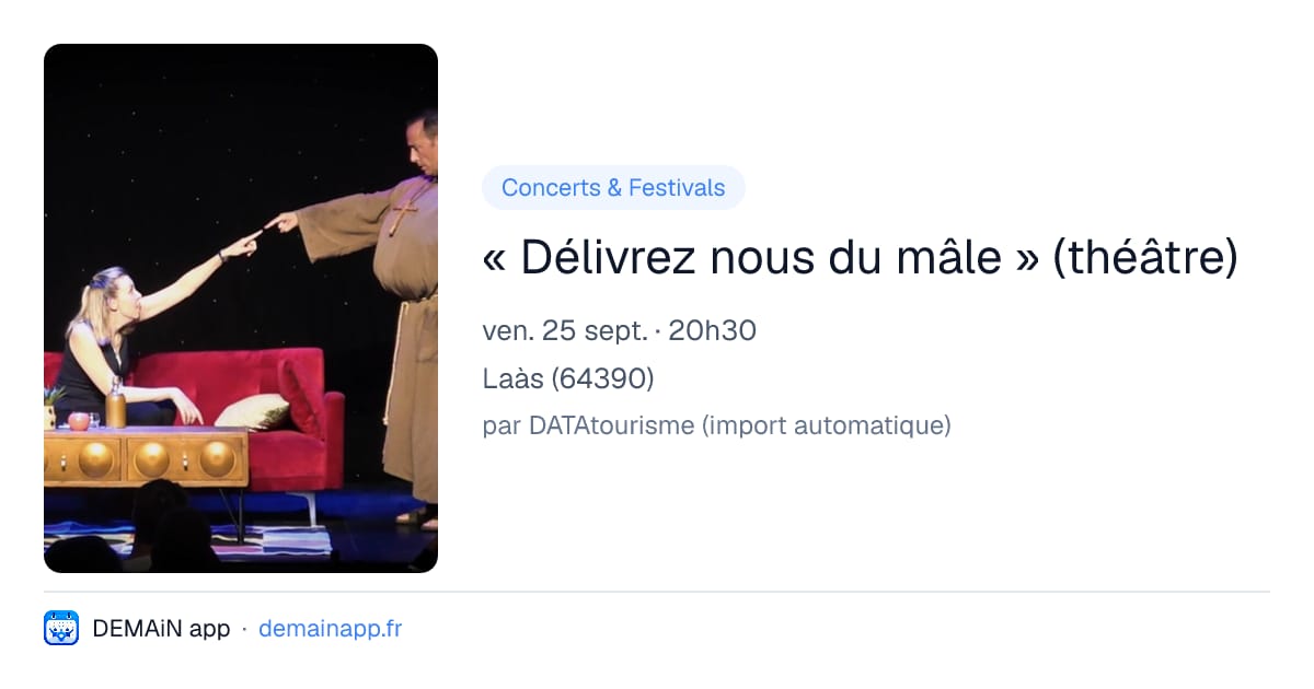 « Délivrez nous du mâle » (théâtre) — Laàs