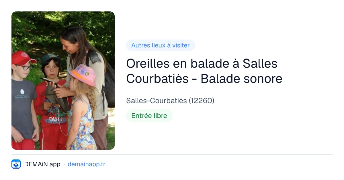 Oreilles en balade à Salles Courbatiès - Balade sonore — Salles-Courbatiès