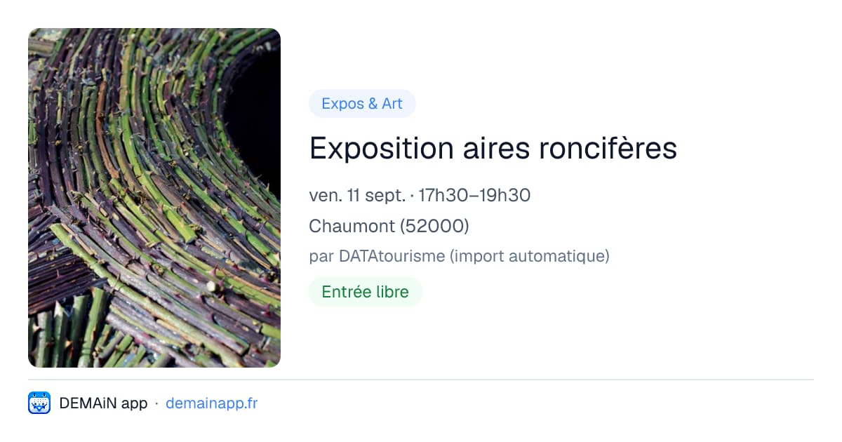 Exposition aires roncifères — Chaumont