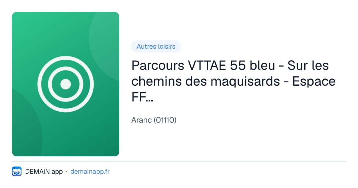 Parcours VTTAE 55 bleu - Sur les chemins des maquisards - Espace FFC Ain Forestière — Aranc