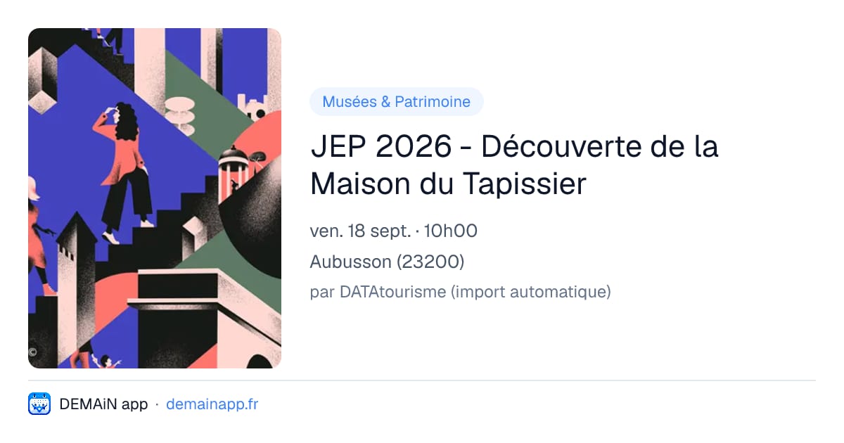 JEP 2026 - Découverte de la Maison du Tapissier — Aubusson