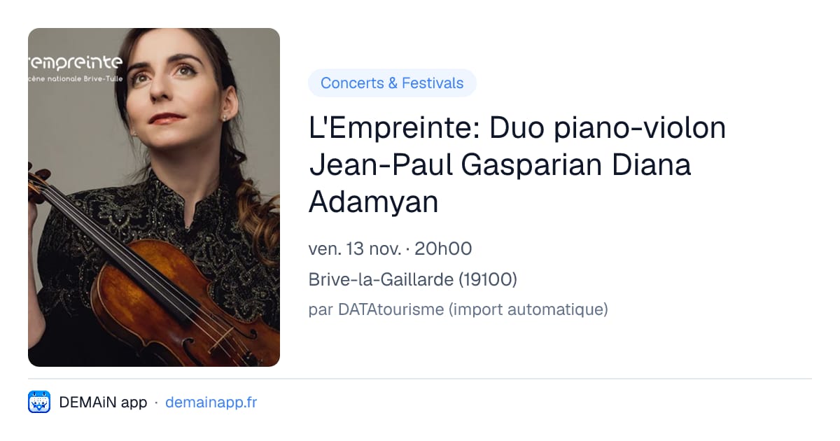 L'Empreinte: Duo piano-violon Jean-Paul Gasparian Diana Adamyan — Brive-la-Gaillarde