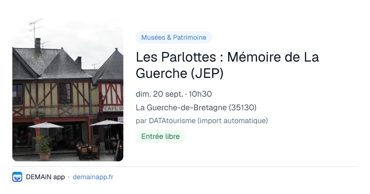 Les Parlottes : Mémoire de La Guerche (JEP) — La Guerche-de-Bretagne
