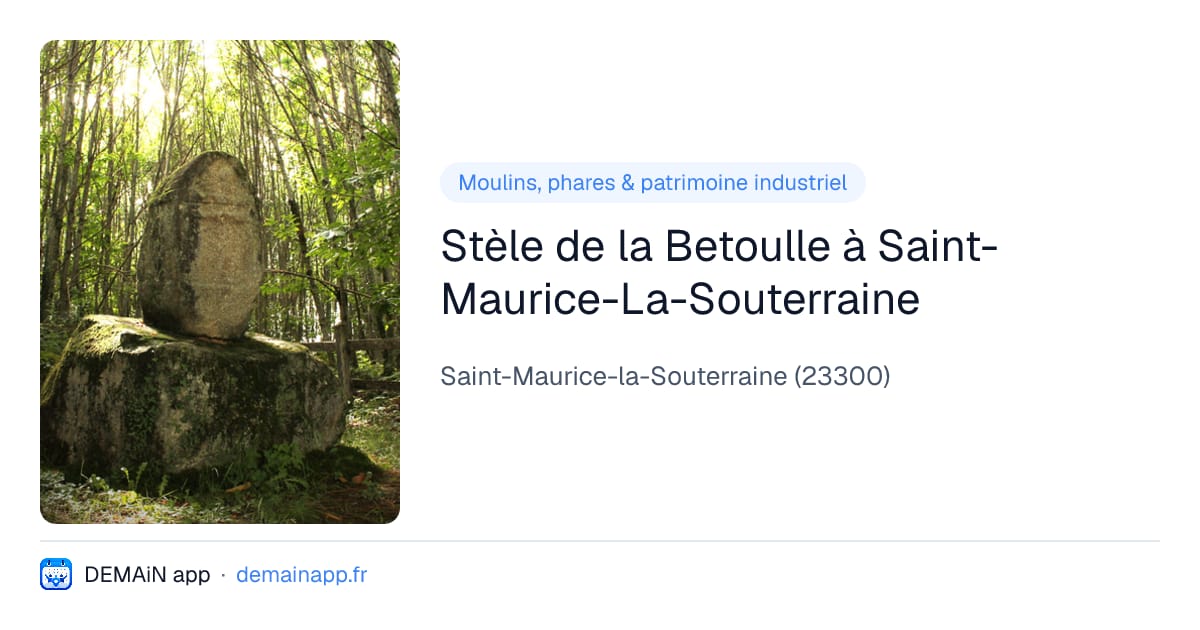 Stèle de la Betoulle à Saint-Maurice-La-Souterraine — Saint-Maurice-la-Souterraine