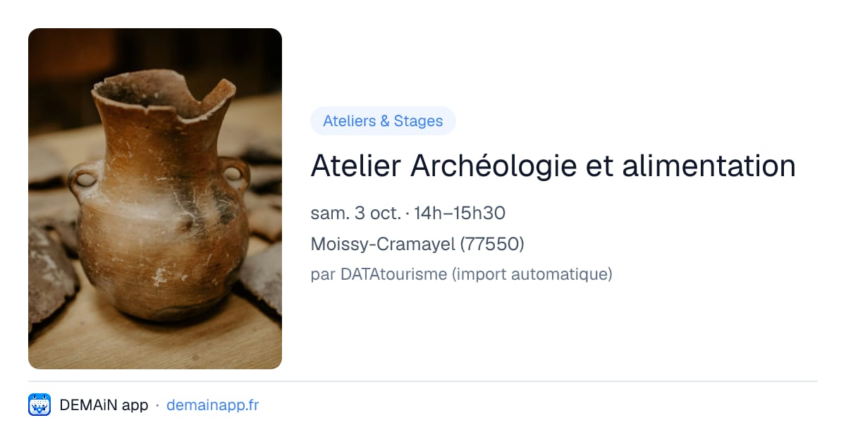 Atelier Archéologie et alimentation — Moissy-Cramayel