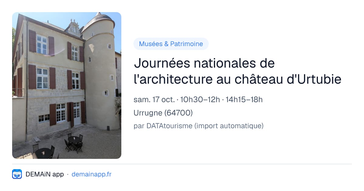 Journées nationales de l'architecture au château d'Urtubie — Urrugne