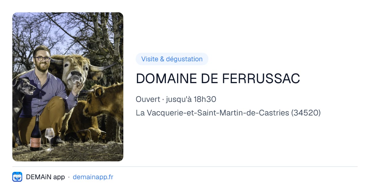 DOMAINE DE FERRUSSAC — La Vacquerie-et-Saint-Martin-de-Castries