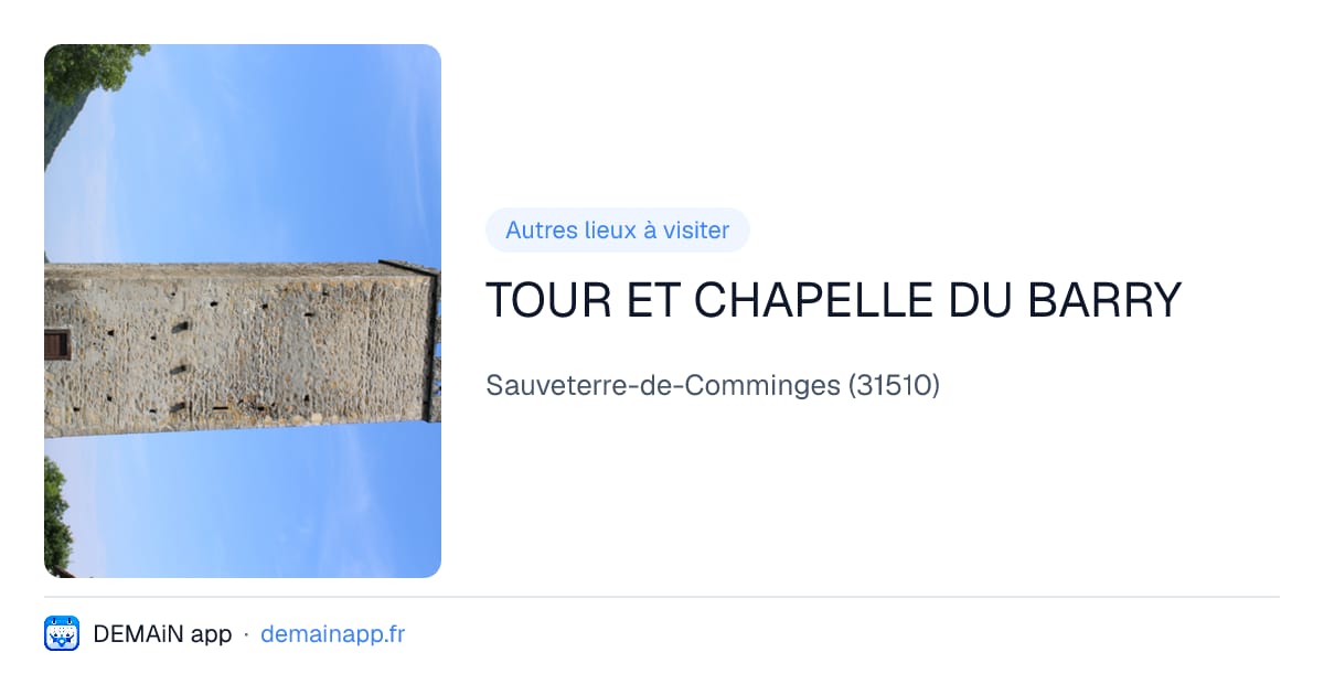TOUR ET CHAPELLE DU BARRY — Sauveterre-de-Comminges