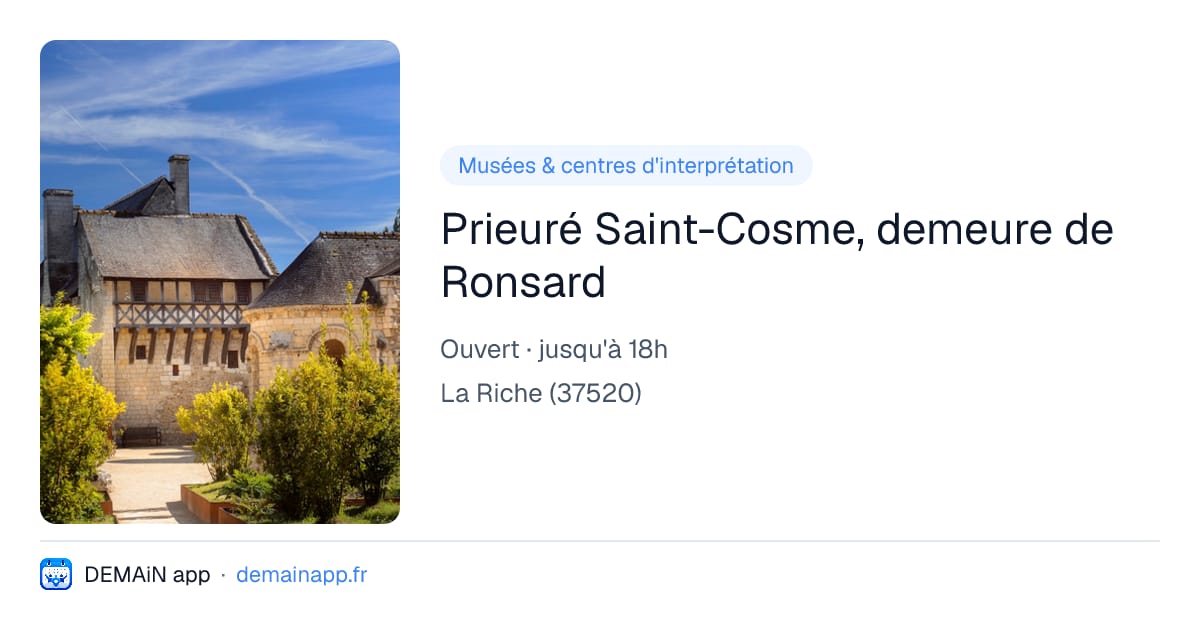 Prieuré Saint-Cosme, demeure de Ronsard — La Riche