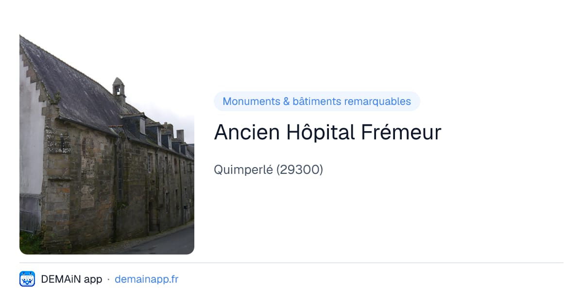 Ancien Hôpital Frémeur — Quimperlé