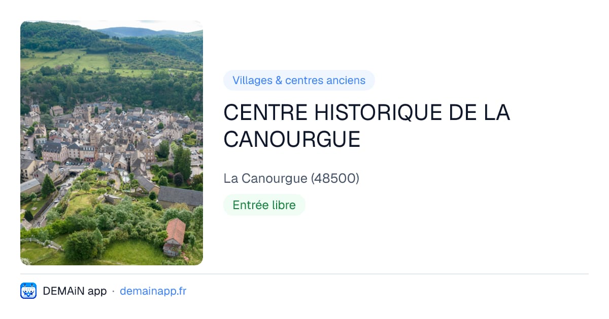 CENTRE HISTORIQUE DE LA CANOURGUE — La Canourgue
