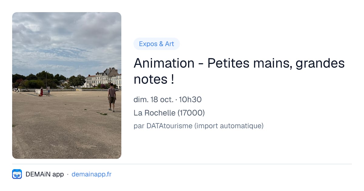 Animation - Petites mains, grandes notes ! — La Rochelle