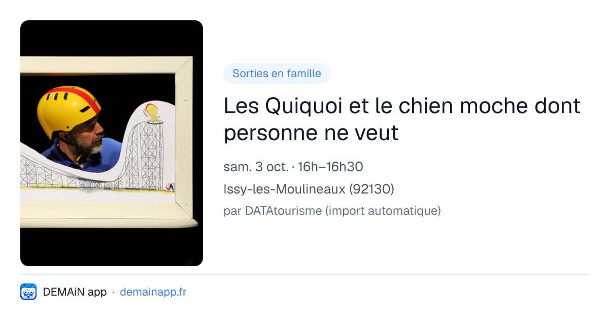 Les Quiquoi et le chien moche dont personne ne veut — Issy-les-Moulineaux