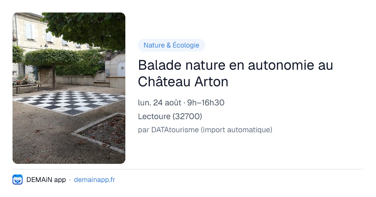 Balade nature en autonomie au Château Arton — Lectoure