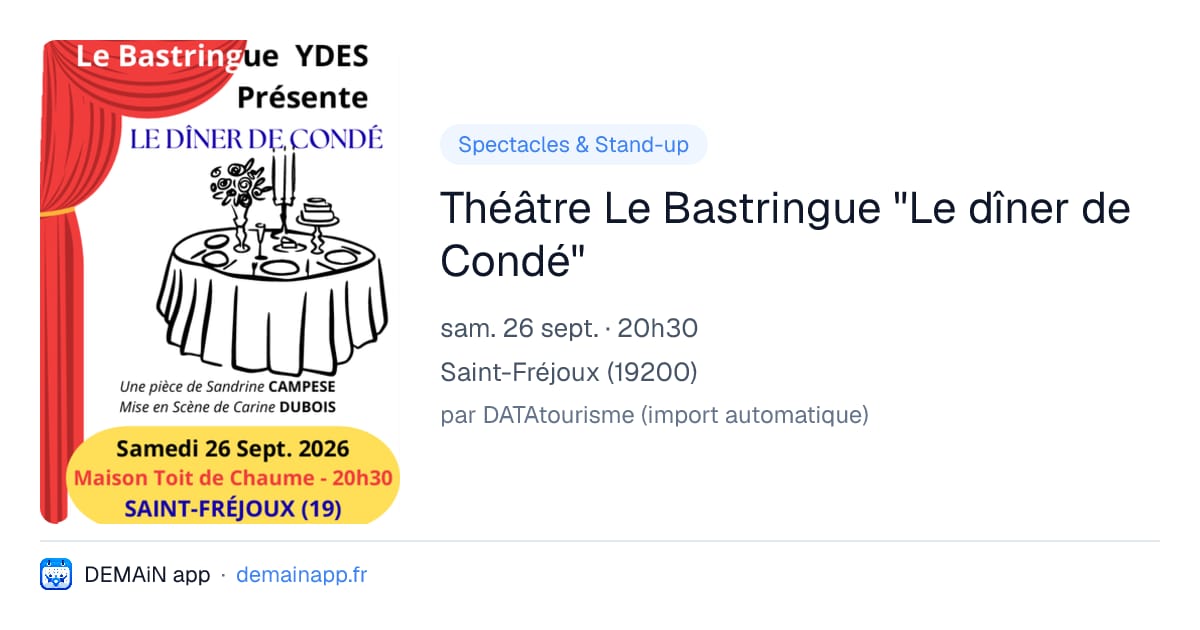 Théâtre Le Bastringue "Le dîner de Condé" — Saint-Fréjoux