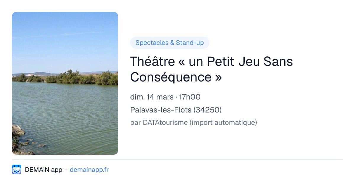Théâtre « un Petit Jeu Sans Conséquence » — Palavas-les-Flots