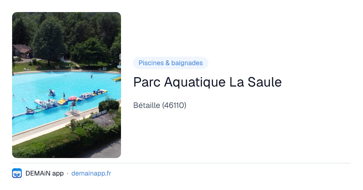Parc Aquatique La Saule — Bétaille