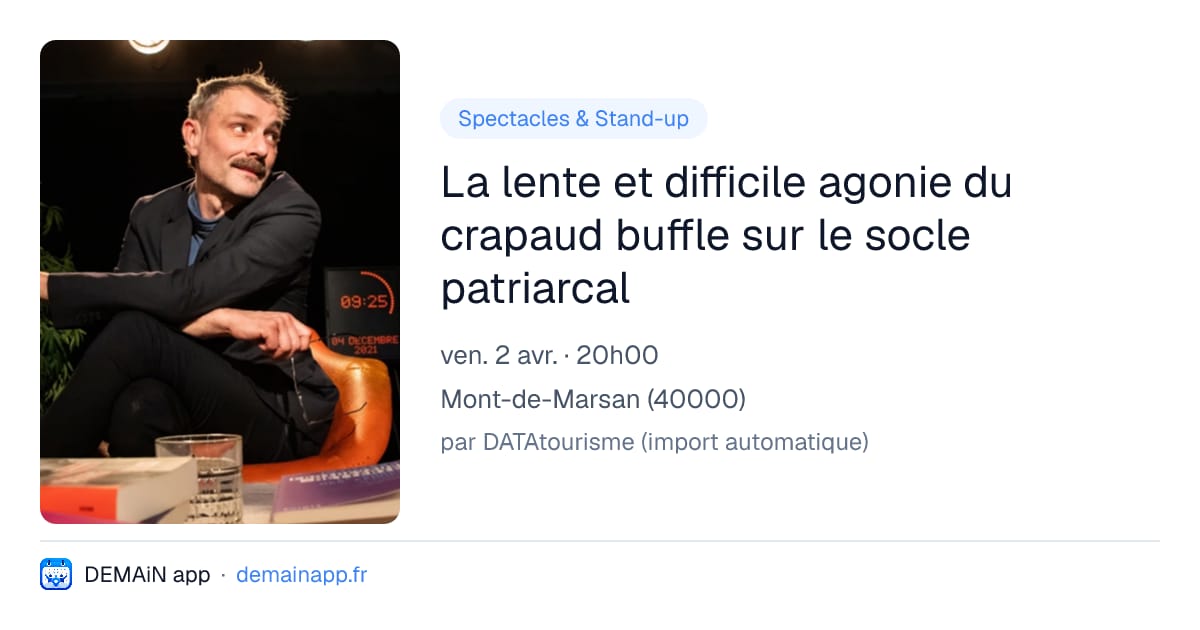 La lente et difficile agonie du crapaud buffle sur le socle patriarcal — Mont-de-Marsan