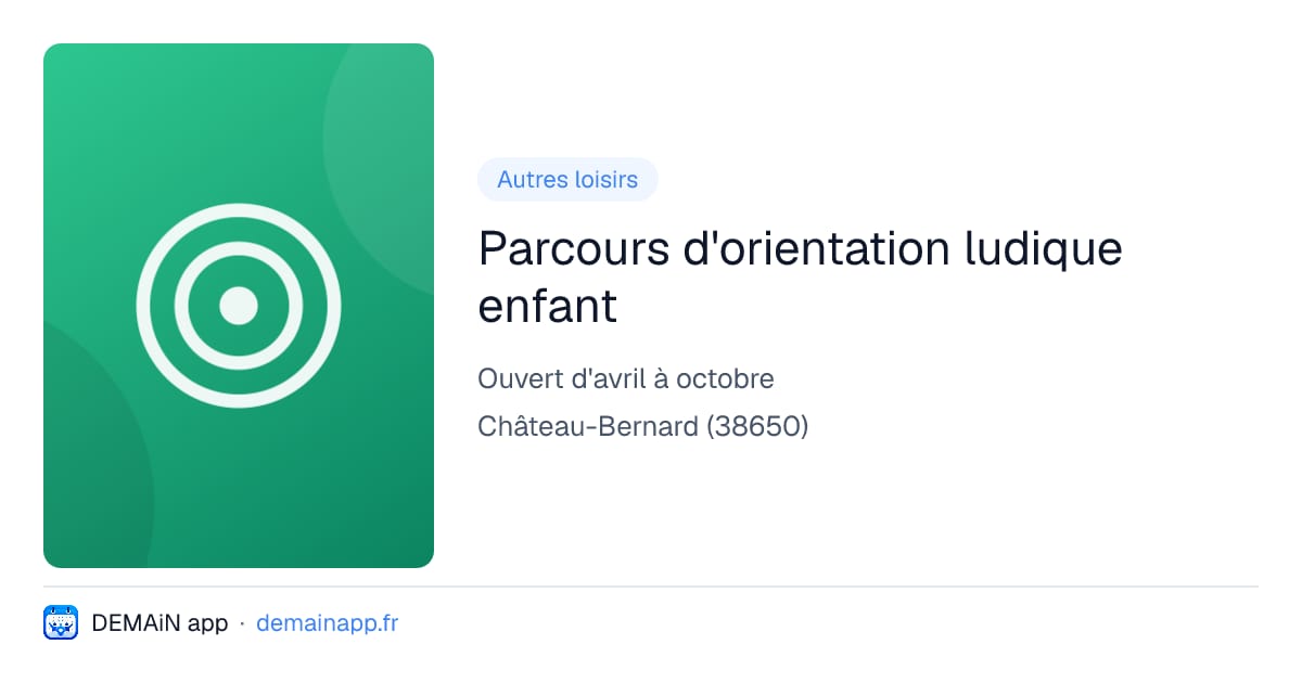 Parcours d'orientation ludique enfant — Château-Bernard