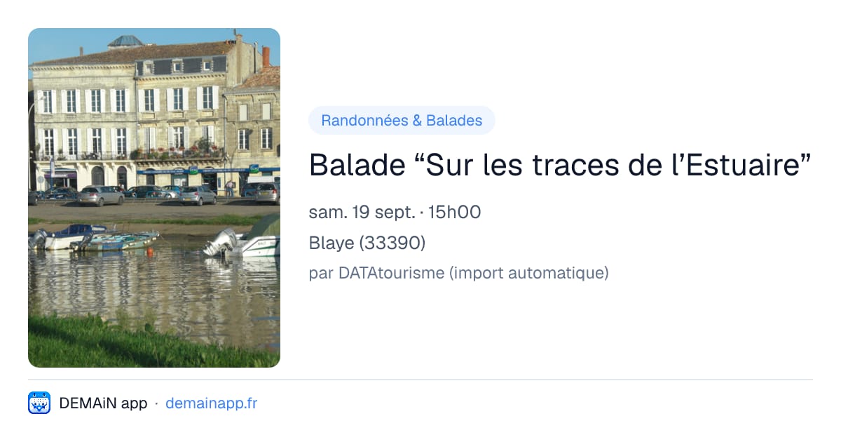 Balade “Sur les traces de l’Estuaire” — Blaye