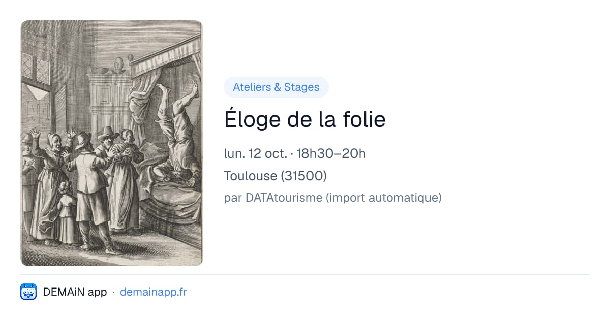 Éloge de la folie — Toulouse