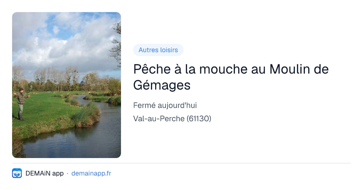 Pêche à la mouche au Moulin de Gémages — Val-au-Perche