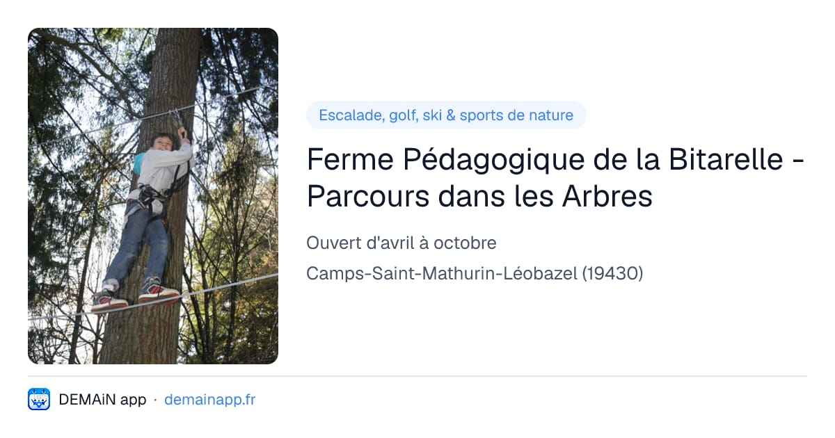 Ferme Pédagogique de la Bitarelle - Parcours dans les Arbres — Camps-Saint-Mathurin-Léobazel